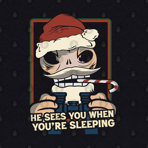 He Sees You When You're Sleeping by Scaryzz